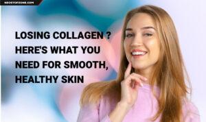 Losing-Collagen-Heres-what-you-need-for-smooth-healthy-skin