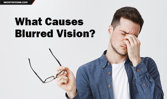 What Can Cause Blurred Vision?