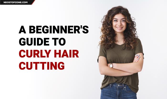 A Beginner's Guide to Curly Hair Cutting