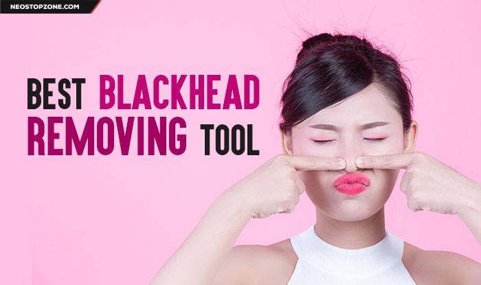 Best Blackhead Remover Tool