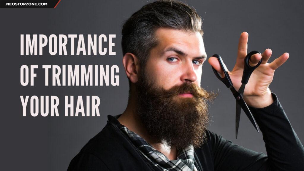 The Importance of Trimming Your Hair