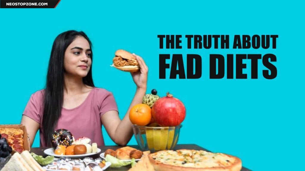 The Truth About Fad Diets: Do They Really Work?