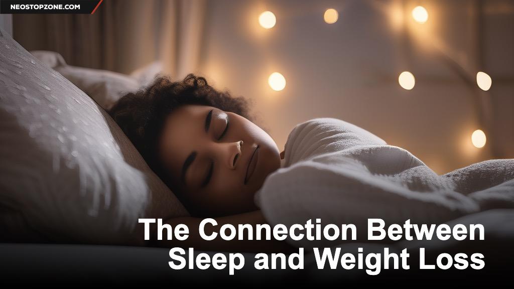 The Connection Between Sleep and Weight Loss