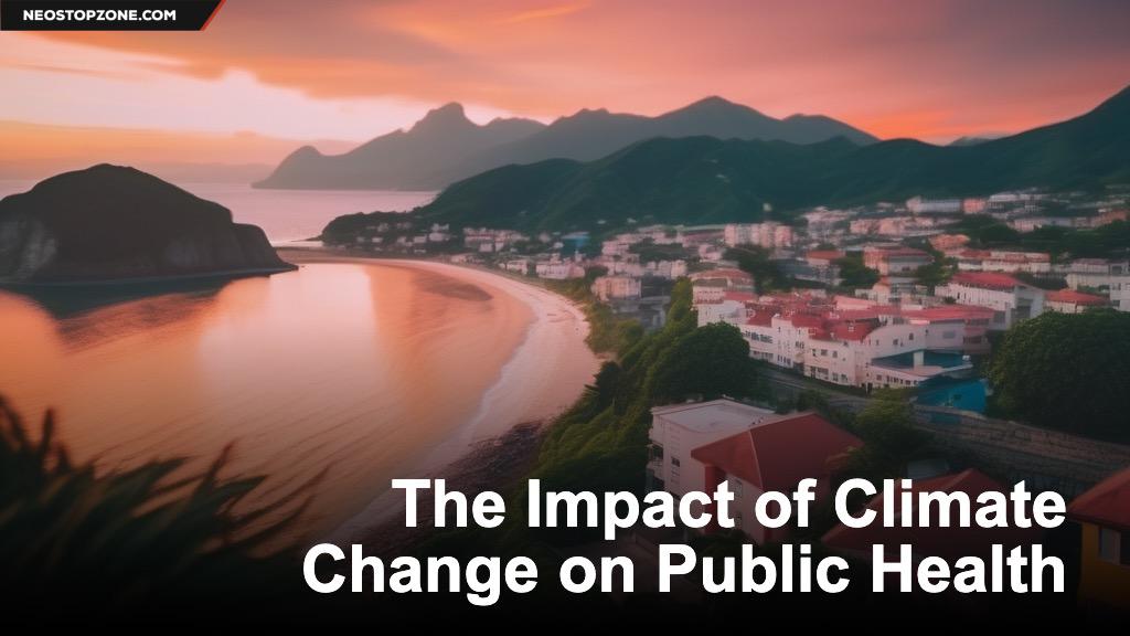 The Impact of Climate Change on Public Health
