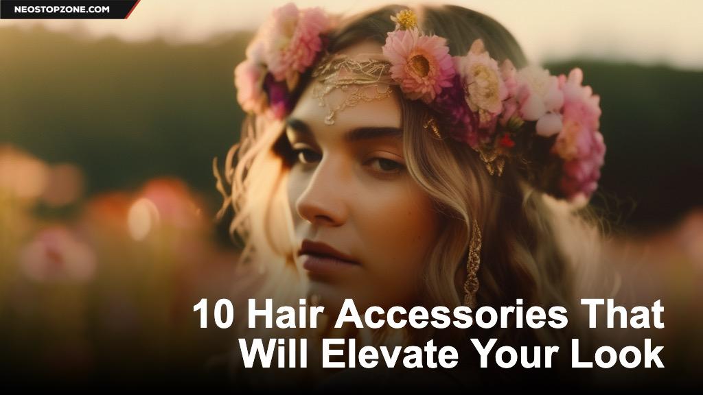10 Hair Accessories That Will Elevate Your Look