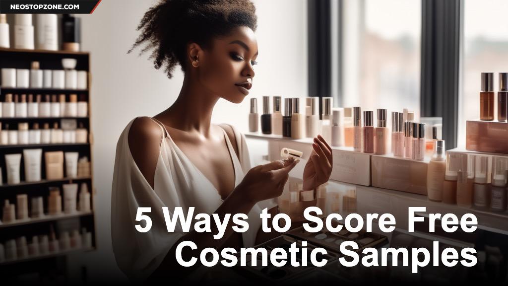 5 Ways to Score Free Cosmetic Samples