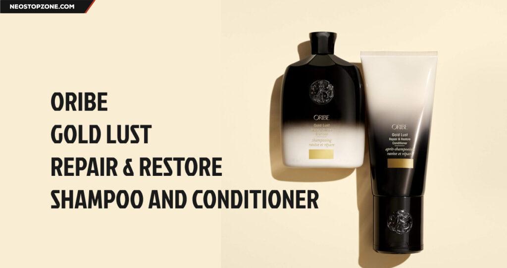 4. Oribe Gold Lust Repair & Restore Shampoo and Conditioner