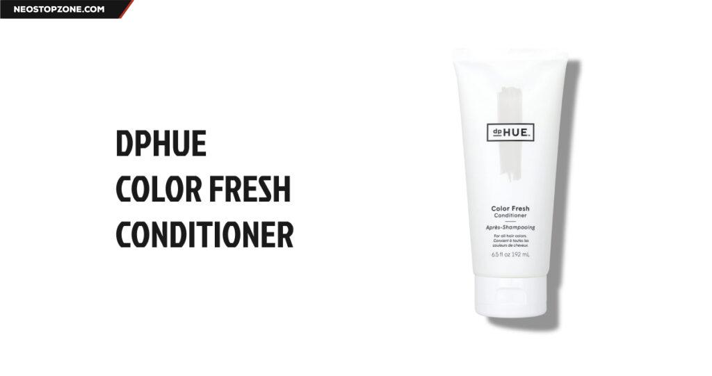 6. dpHUE Color Fresh Conditioner